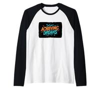 Realizzare sogni per un futuro più luminoso Maglia con Maniche Raglan