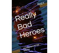 Really Bad Heroes: Memory lane brings trauma: 2
