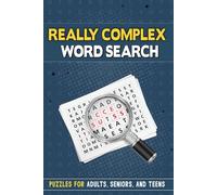 Really Complex Word Search: Puzzle Book for Your entertainment, 6x9 inches, 110 pages 50+Puzzles…Gifts for Vacations, Birthdays, and Free Time