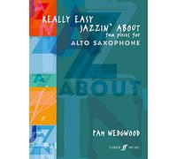 Really Easy Jazzin' About: Fun Pieces for Alto Saxophone