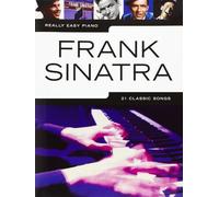 Really Easy Piano: Frank Sinatra [Lingua inglese]: 21 classic songs