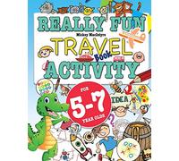 Really Fun Travel Activity Book For 5-7 Year Olds: Fun & educational activity book for five to seven year old children [Lingua Inglese]