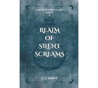 Realm of Silent Screams: Dark Fantasy With Elemental Magic, Dark Spirits and Merciless Gods: 2