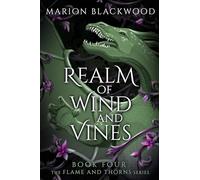 Realm of Wind and Vines: Volume 4