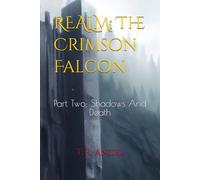 REALM: The Crimson Falcon: Part Two: Shadows And Death