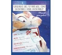 ¿Realmente eres tú? Papá Noel: cómo encontrarlo, dónde encontrarlo: Manual para padres