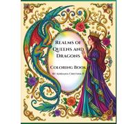 Realms of Queens and Dragons: Coloring Book