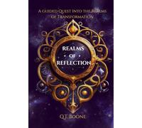 Realms of Reflection: A Guided Quest into the Realms of Transformation