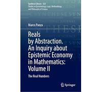 Reals by Abstraction: An Inquiry About Epistemic Economy in Mathematics, the Real Numbers (II)