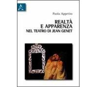 Realtà e apparenza nel teatro di Jean Genet