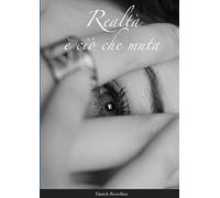 Realtà è Ciò che Muta