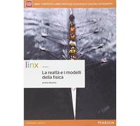 Realtà e i modelli della fisica. Per le Scuole superiori. Con e-book. Con espansione online