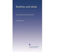 Realtà e ideali: Sociale, politico, letterario e artistico,