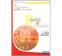 Realtà e modelli. Volume 2A-2B. Per la Scuola media