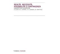Realtà, necessità, possibilità e contingenza. Prospettive filosofiche