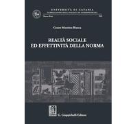 Realtà sociale ed effettività della norma. Scritti giuridici