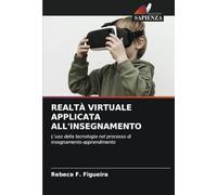 REALTÀ VIRTUALE APPLICATA ALL'INSEGNAMENTO: L'uso della tecnologia nel processo di insegnamento-apprendimento