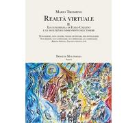 Realtà virtuale. Vol. 2: La conchiglia di Italo Calvino e le molteplici dimensioni dell’essere