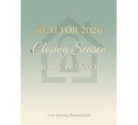 Realtor 2026 Daily Planner: Simple One-Page Transaction Tracker for Real Estate Agents: Top 3 Money Moves • Must-Close Tasks • Client Call Log • Undated Daily Organizer for Busy Realtors