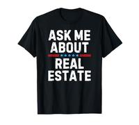 Realtor Ask Me About Real Estate Maglietta