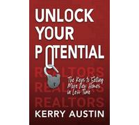 Realtors: Unlock Your Potential: The keys to selling more new homes in less time