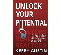 Realtors: Unlock Your Potential: The keys to selling more new homes in less time