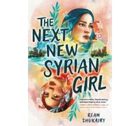 Ream Shukairy The Next New Syrian Girl (Tascabile)