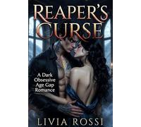 REAPER’S CURSE: A Dark Obsessive Age Gap Romance (Book 1 of the Reaper’s Obsession Series)