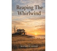 Reaping The Whirlwind