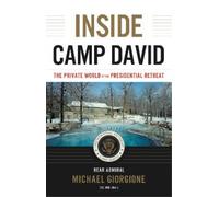 Rear Admiral Michael Giorgione, CEC, USN (Ret.) Mich Inside Camp Dav (Tascabile)
