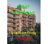 Rear Windows: A Hitchcock Parody