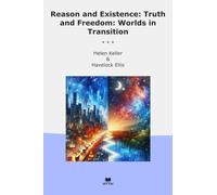Reason and Existence: Truth and Freedom: Worlds in Transition