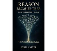 Reason Because Tree: I AM, Therefore I Think