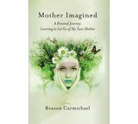 Reason Carmichael Mother Imagined (Copertina rigida)