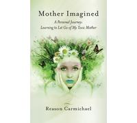 Reason Carmichael Mother Imagined (Tascabile)