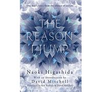 Reason I Jump: One Boy's Voice from the Silence of Autism