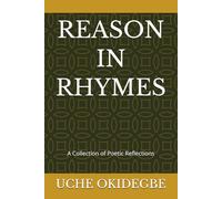 REASON IN RHYMES: A Collection of Poetic Reflections