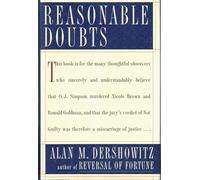 Reasonable Doubts: The O.J. Simpson Case and the Criminal Justice System