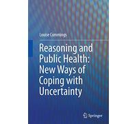 Reasoning and Public Health: New Ways of Coping with Uncertainty