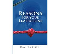 Reasons for Your Limitations: A Guide to Understanding and Conquering Life’s Barriers