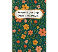 Reasons I Like Dogs More Than People: Blank Lined Notebook Journal Funny Gag Gifts For Bosses Coworker Women