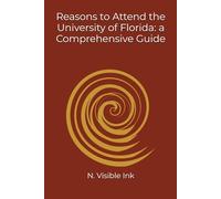 Reasons to Attend the University of Florida: a Comprehensive Guide