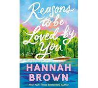 Reasons to Be Loved by You