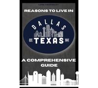 Reasons to Live in Dallas: a Funny, Blank Book, Gag Gift