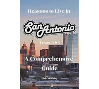Reasons to Live in San Antonio: a Funny, Blank Book, Gag Gift