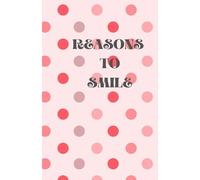 REASONS TO SMILE SMALL NOTEBOOK: PAPERBACK|150PAGES|5.5X8.5|FOR EVERYDAY USE