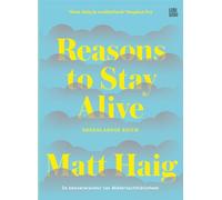 Reasons to stay alive