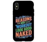 Reasons Why I Workout Look Good Naked Gym Motivation Custodia per iPhone X/XS