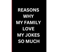 Reasons why my family love my jokes so much