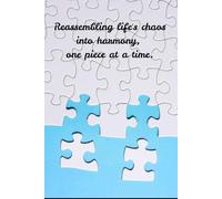 Reassembling life's chaos into harmony, one piece at a time.